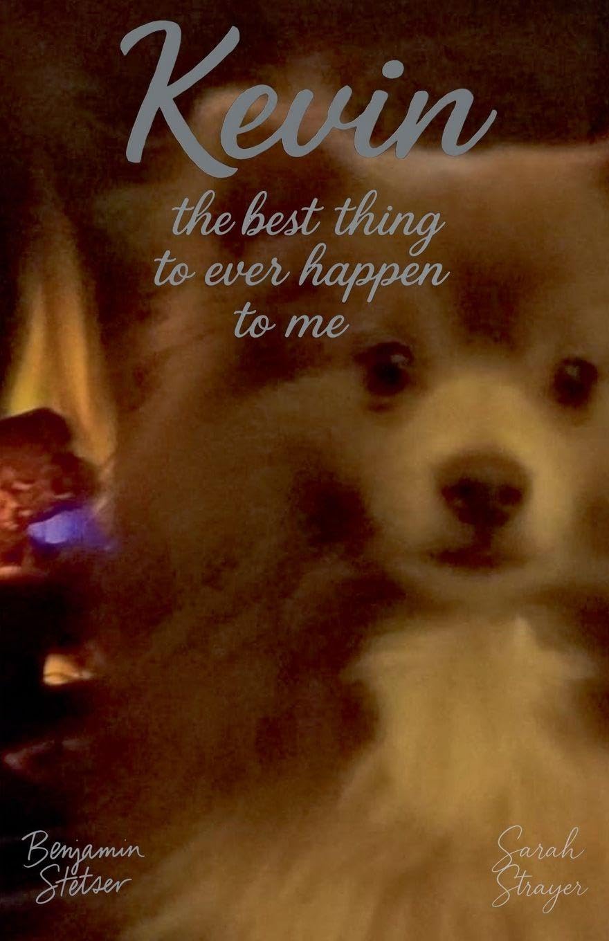 Kevin: The Best Thing to Ever Happen to Me: 3 (Tails of Trouble)