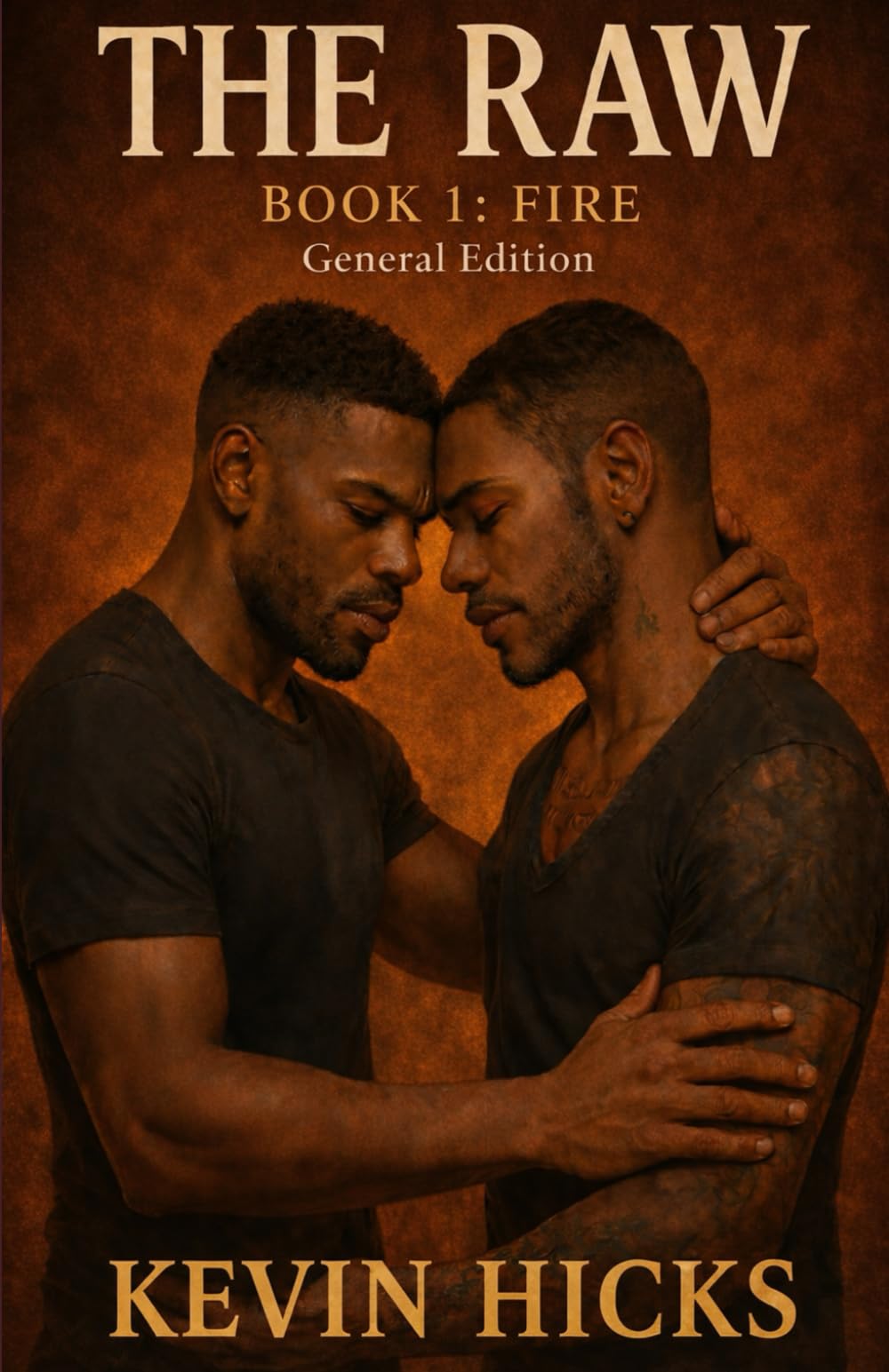The Raw- Book 1 (Fire): When Love Ignites, Everything Burns.