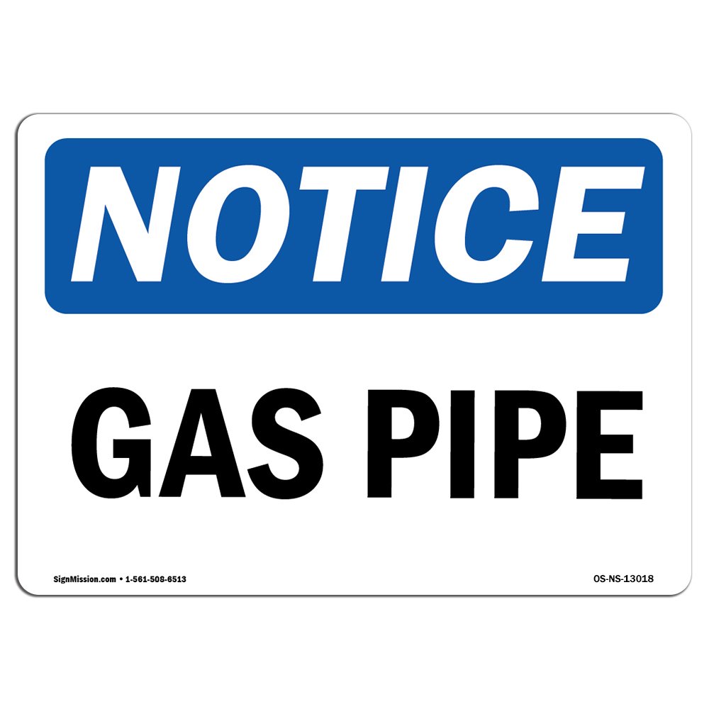 OSHA Notice Sign - Gas Pipe | Aluminum Sign | Protect Your Business, Construction Site, Warehouse & Shop Area | Made in the USA