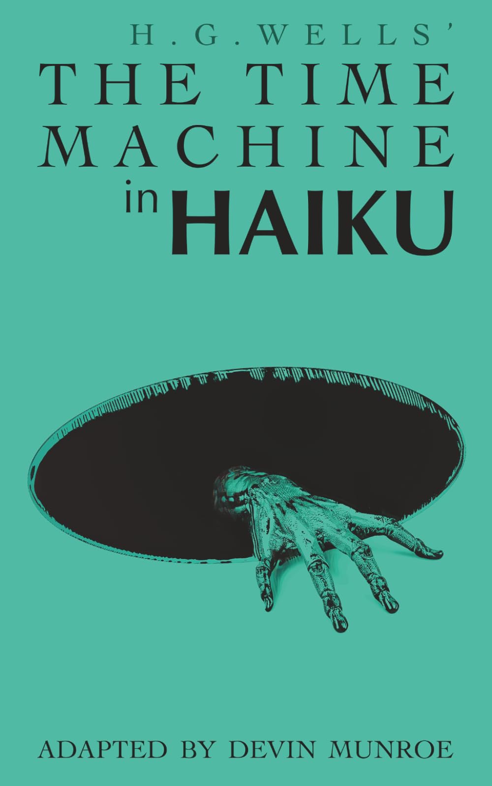 The Time Machine in Haiku (Classic Novels in Verse)