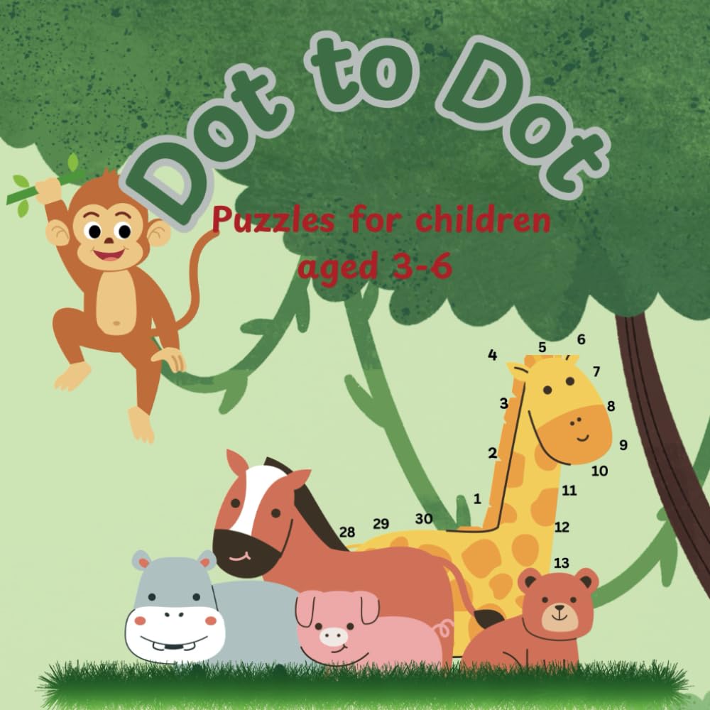Dot to Dot animal puzzle book for children: Educational fun counting dot to dot puzzles to help young children aged 3-6 with their numbers