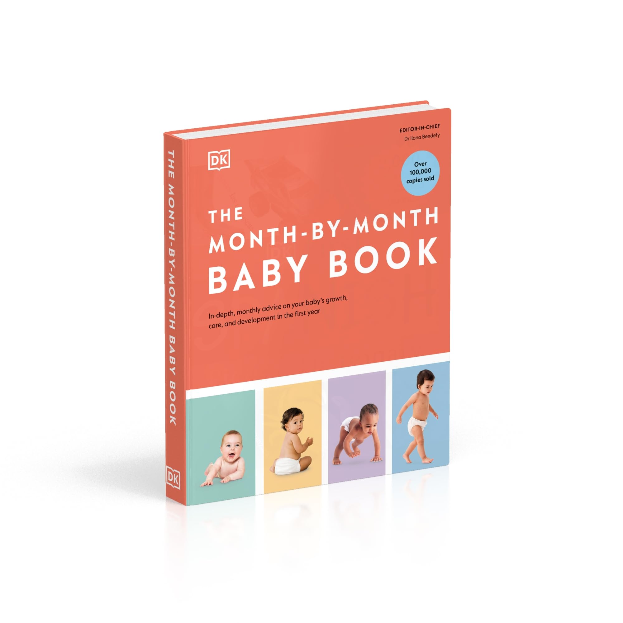 The Month-by-Month Baby Book: In-depth, Monthly Advice on Your Baby’s Growth, Care, and Development in the First Year