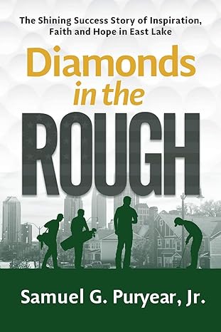Diamonds in the Rough: The Shining Success Story of Inspiration, Faith and Hope in East Lake-Wow! eBook