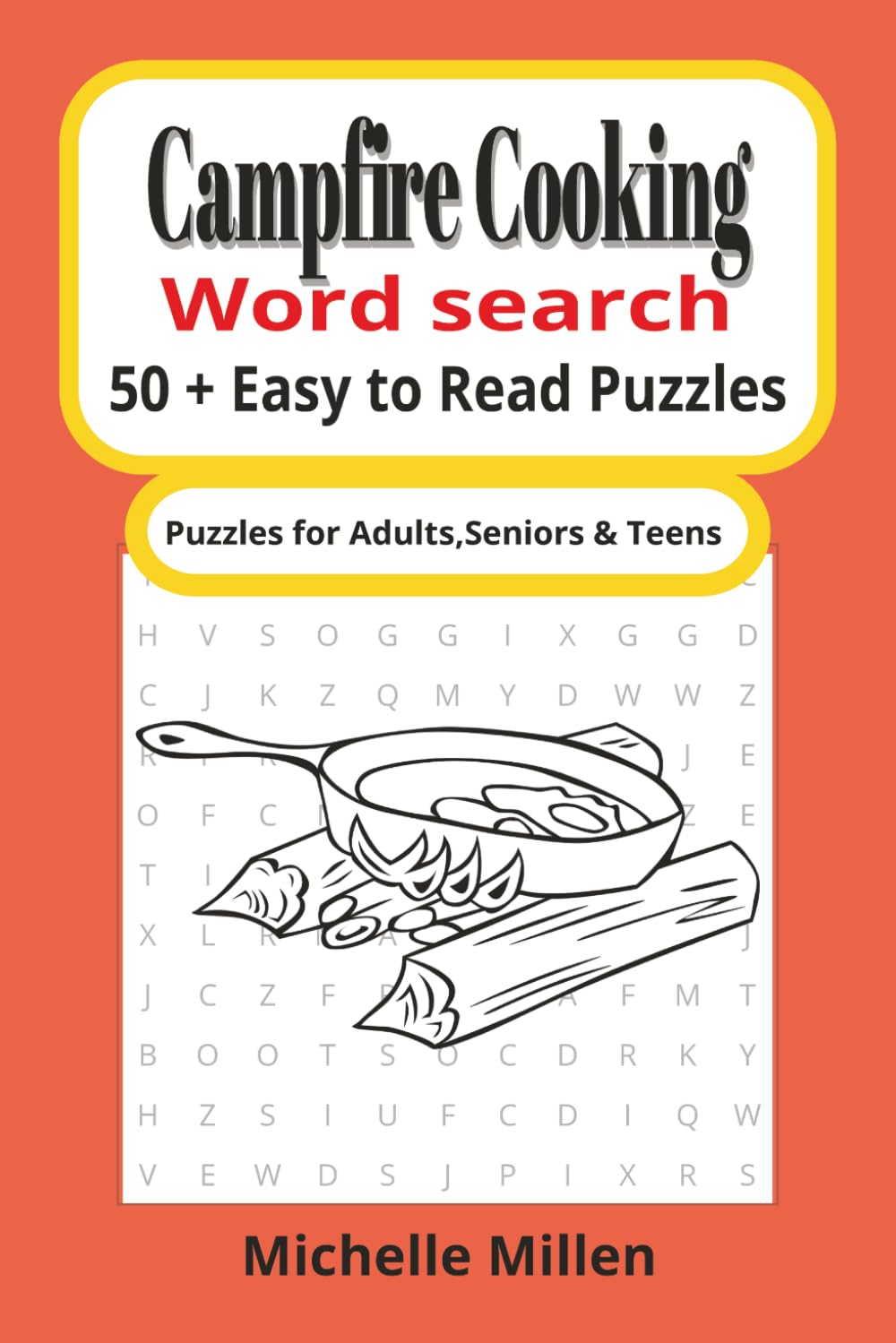 Campfire Cooking: campfire cooking themed easy to read large print word search book 50+puzzles with answers 110 pages 6x9 inches for adults seniors and teens