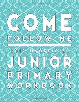 Paperback Come Follow Me 2019 Unofficial Junior Primary Workbook: LDS Scripture Word Searches, Crosswords, Mazes, Cryptograms, Coloring Pages Book