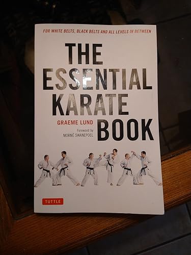 Essential Karate Book: For White Belts, Black Belts and All Levels