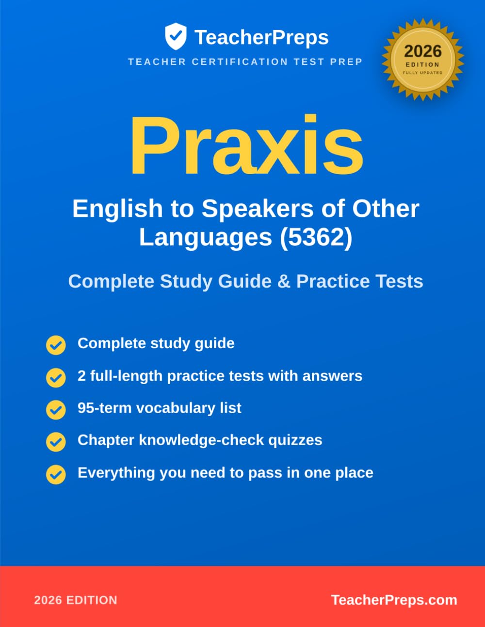 Praxis (5362) English to Speakers of Other Languages Study Guide: Complete 2026 Study Guide with Two Full-Length Practice Tests, Answer Explanations, and Vocabulary Review for the Praxis
