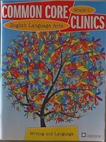Common Core Clinics, English Language Arts, Writing and Language, Grade 1, 99780783685236, 0783685238 0783685238 Book Cover