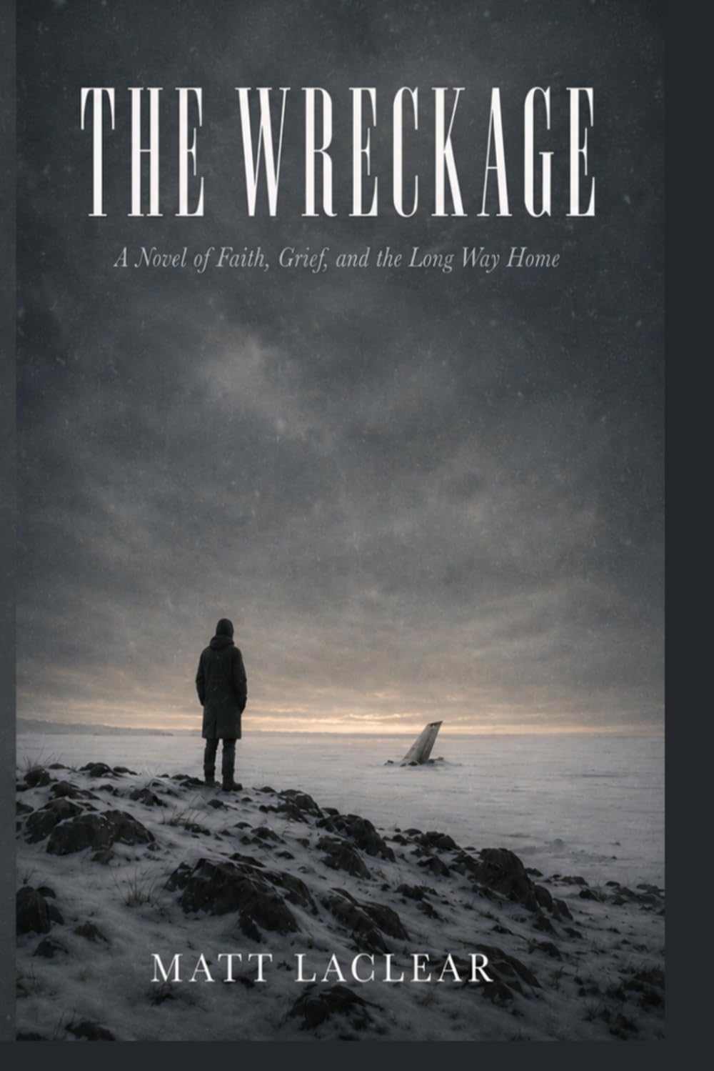 The Wreckage: A Novel of Faith, Grief, and the Long Way Home