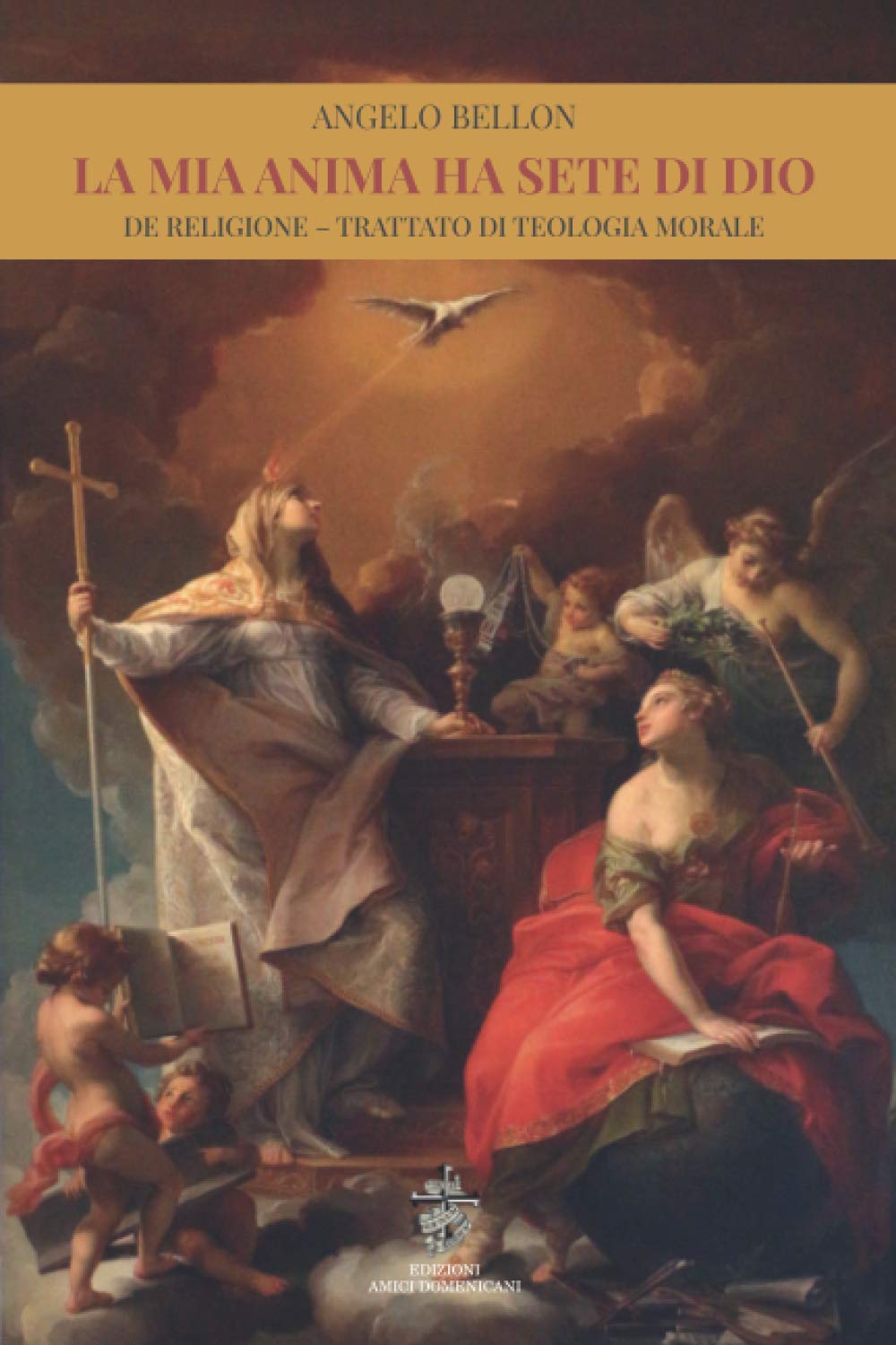 La mia anima ha sete di Dio: De religione - trattato di teologia morale