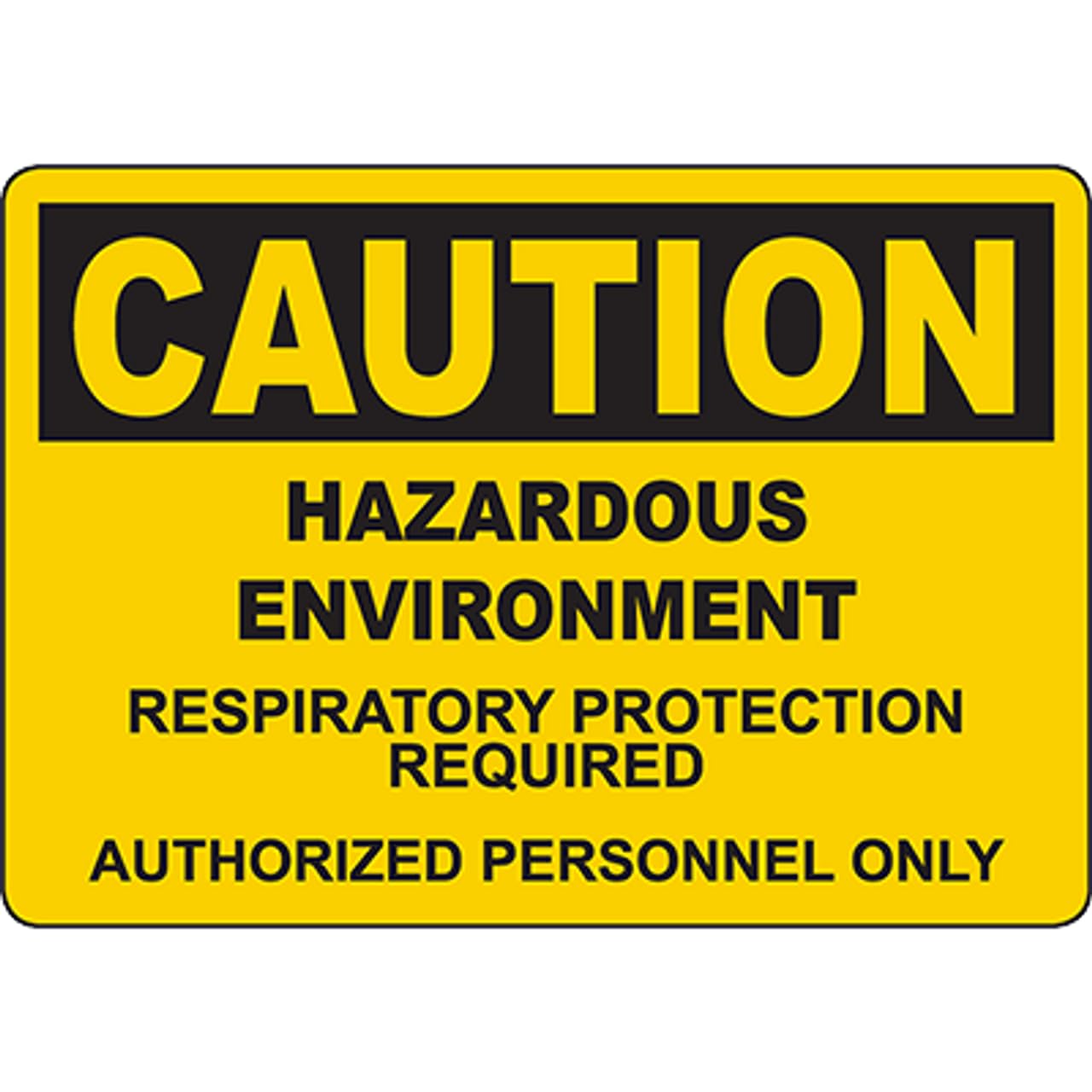 Hazardous Environment Reminder Sign, Wear Respiratory Protection Equipment 12x8 Inch