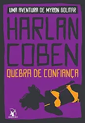 Quebra de confiança (Myron Bolitar – Livro 1)