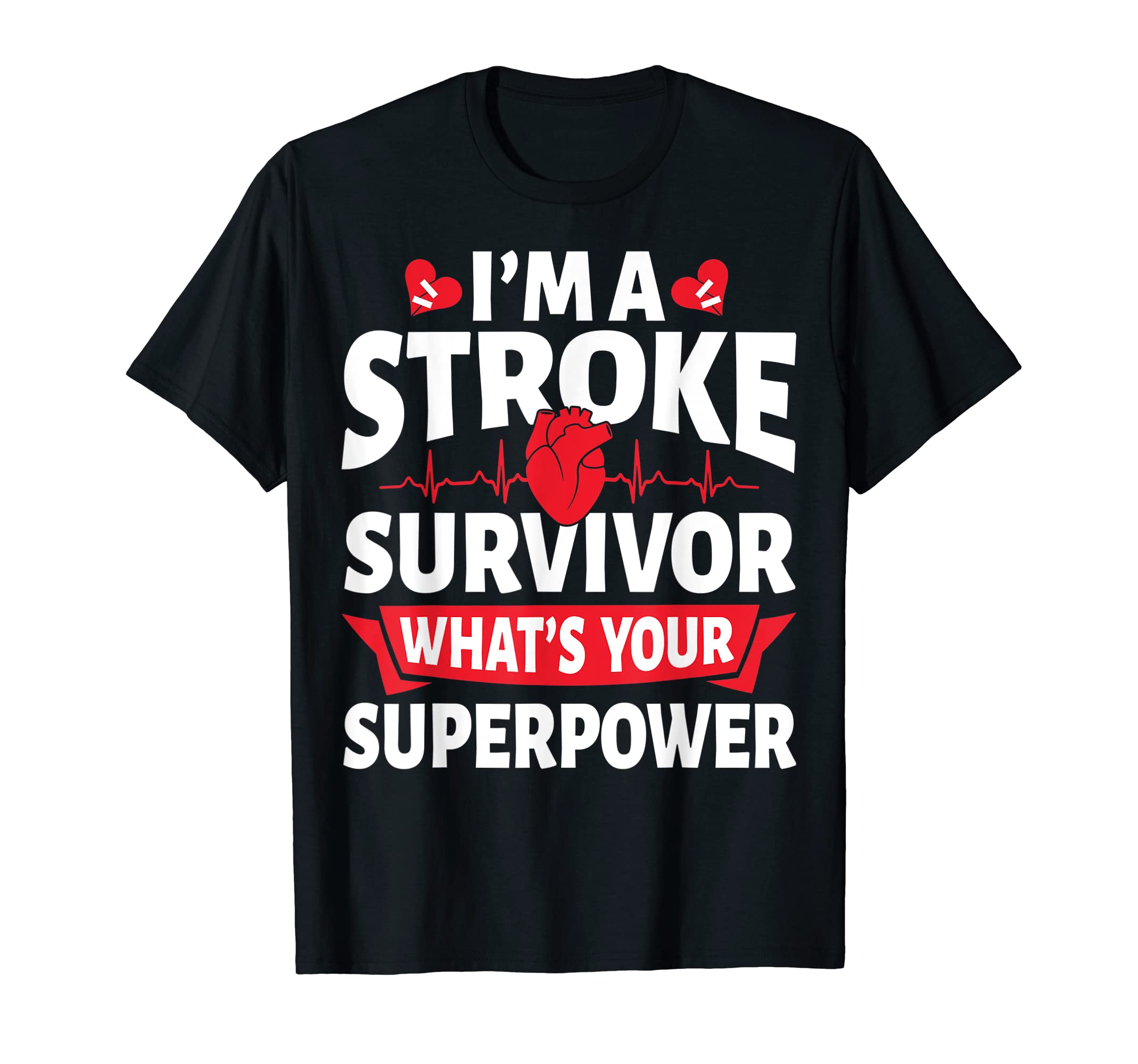 Stroke Awareness Stroke Survivor Apparel Co.I'm A Stroke Survivor What's Your Funny Stroke Survivor T-ShirtOEKO-TEX STANDARD 100
