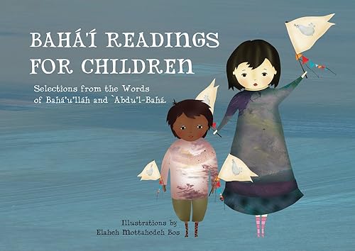 Bahá'í Readings for Children: Selections from the Words of Bahá'u'lláh and 'abdu'l-Bahá (Introduction to Baha'i)