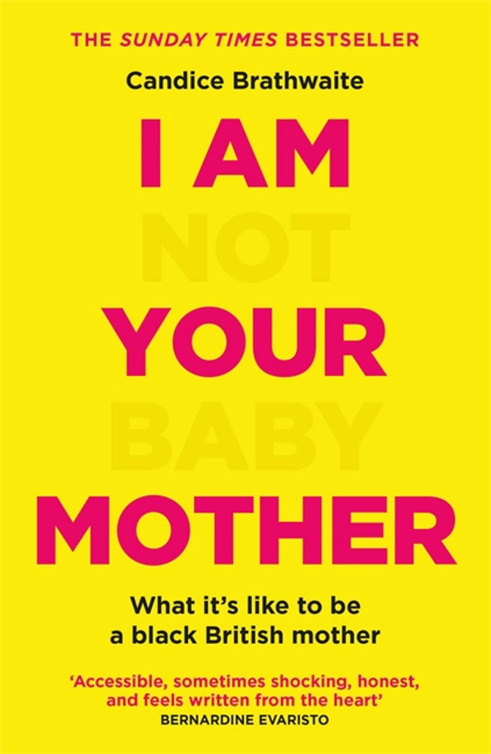 I Am Not Your Baby Mother by Candice Brathwaite - 9781529406283