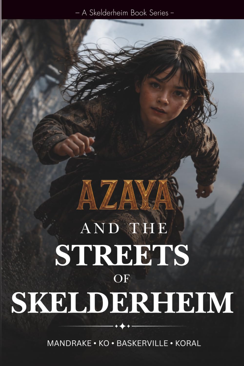 Azaya and the Streets of Skelderheim: A Cozy Slice of Life Fantasy Novel: 1 (Azaya's Skelderheim)