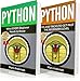 Python: 2 Books in 1: Beginners Guide and Advanced Tips to Reach Past the Beginners Level (Python Mastery, Object-Oriented Programming, Fundamentals Mastery, Programming Book 3)