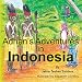 Adrian's Adventures in Indonesia