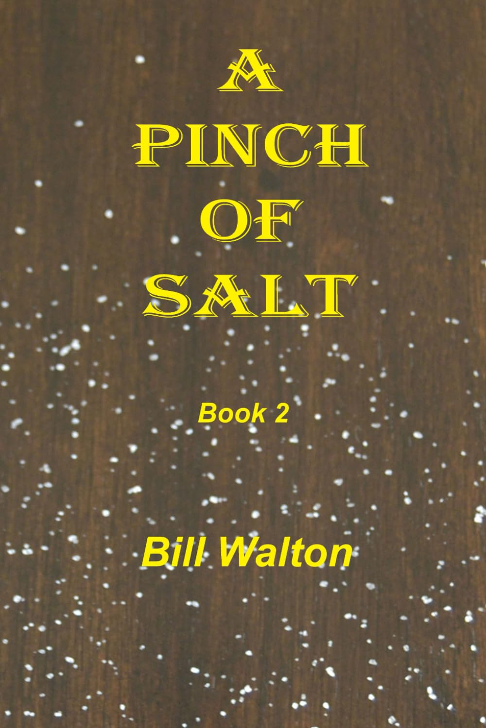 A Pinch of Salt: Book 2