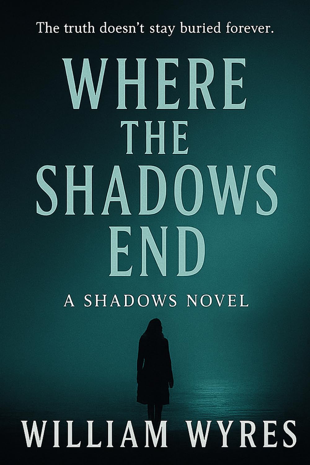 Where The Shadows End (The Shadows Series)