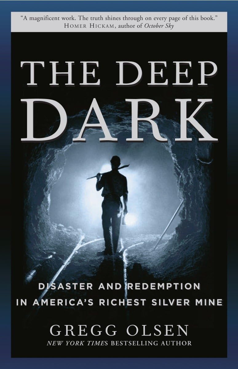 The Deep Dark: Disaster and Redemption in America's Richest Silver Mine cover