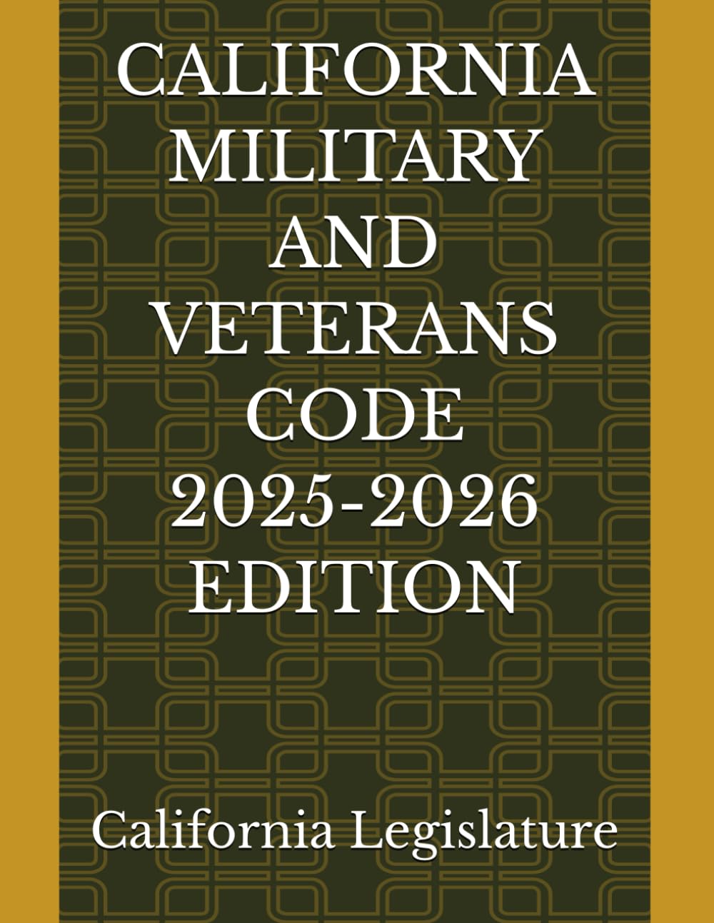 CALIFORNIA MILITARY AND VETERANS CODE 2025-2026 EDITION