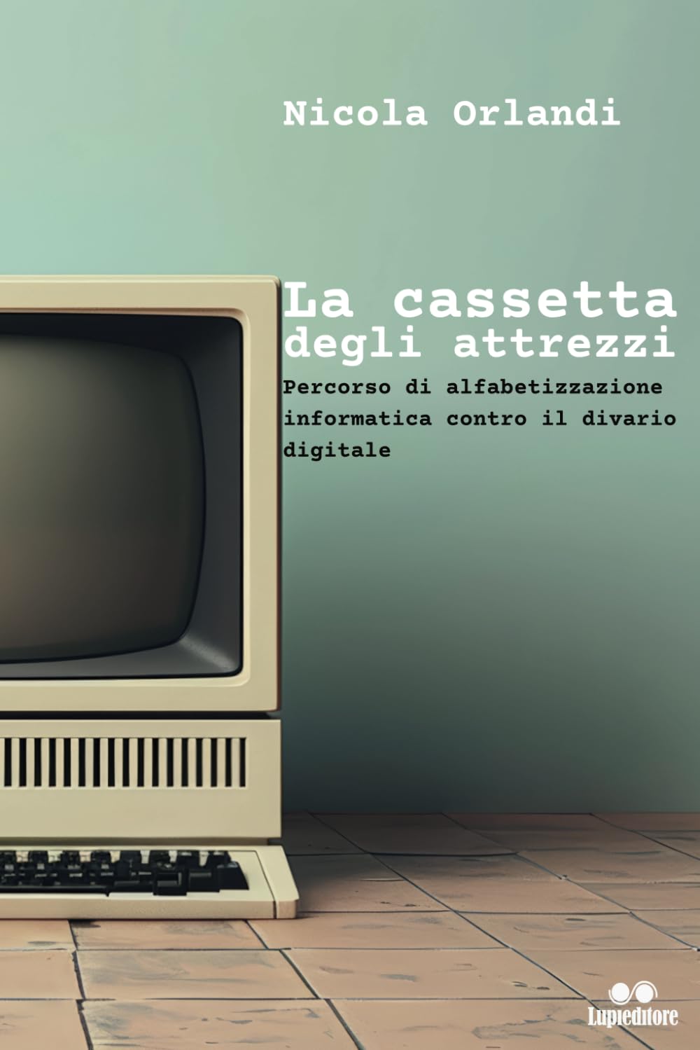La cassetta degli attrezzi: Percorso di alfabetizzazione informatica contro il divario digitale