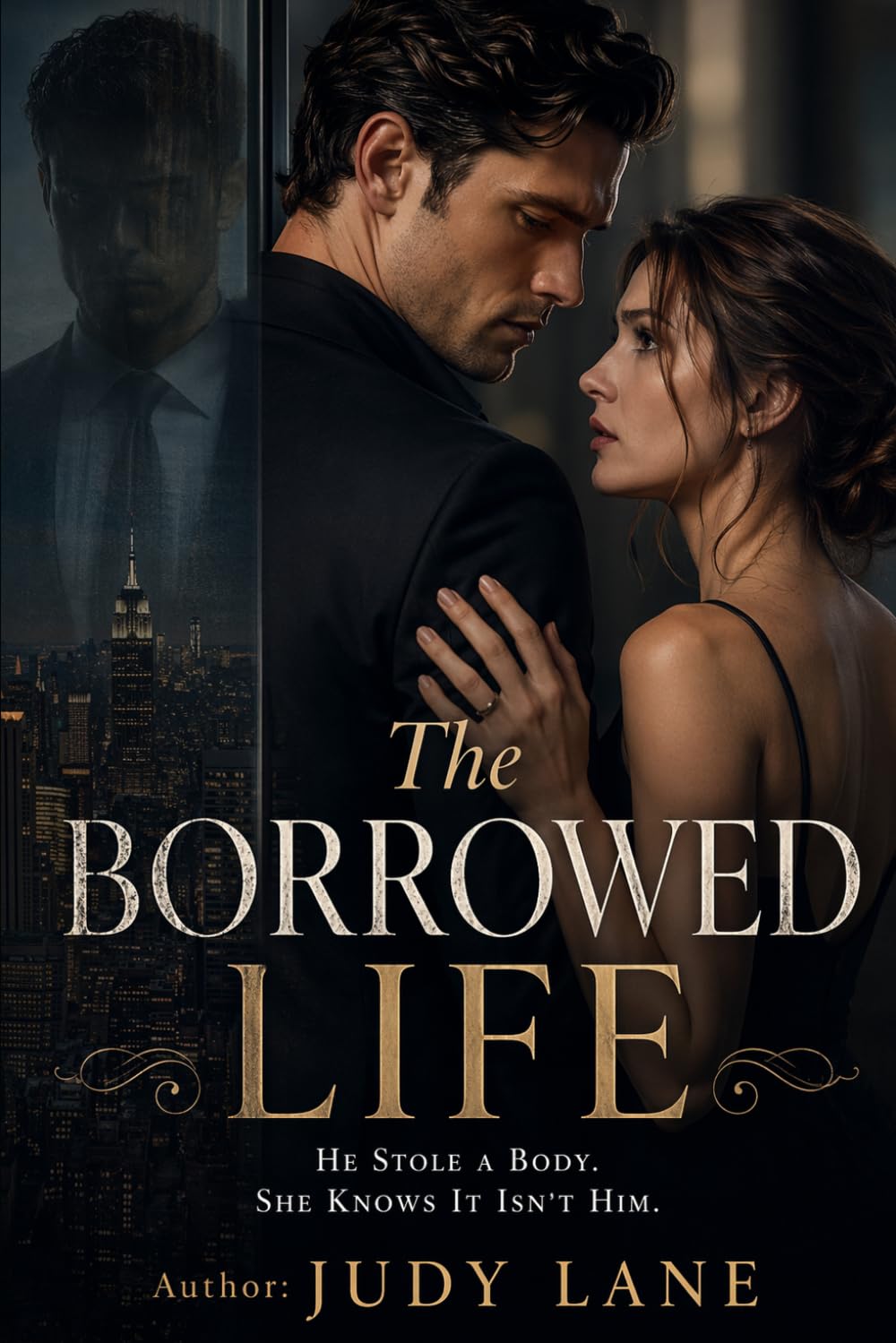 The Borrowed Life: He Stole a Body. She Knows It Isn’t Him.