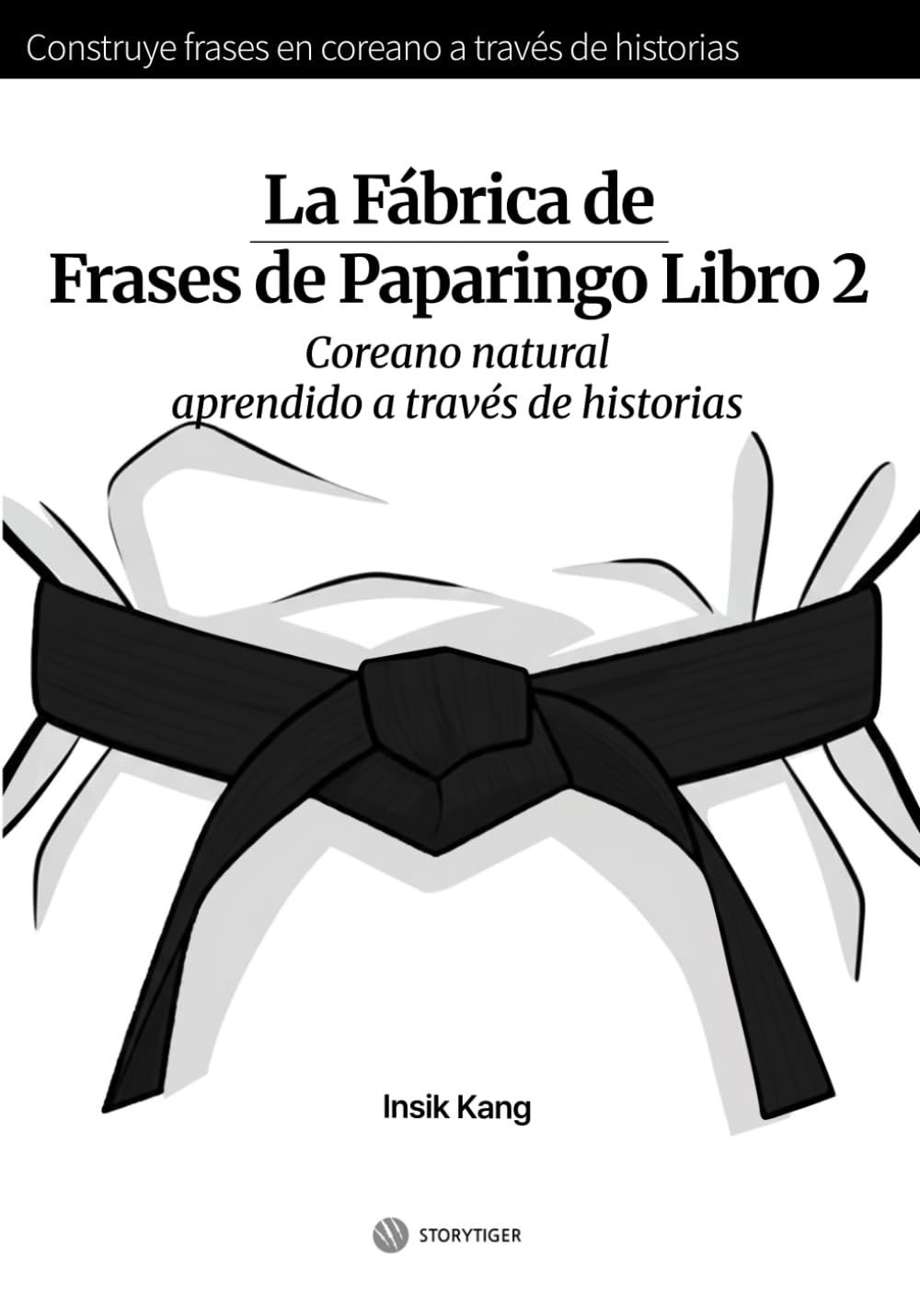 La Fábrica de Frases de Paparingo Libro 2: Coreano natural aprendido a través de historias