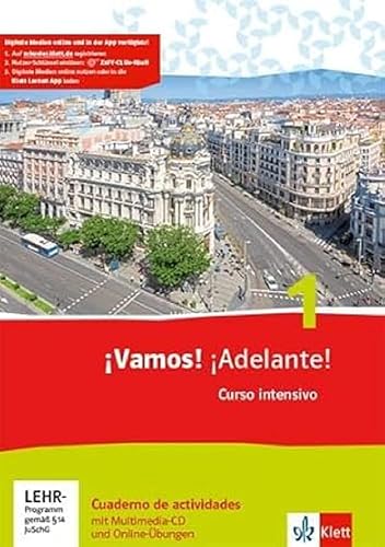 ¡Vamos! ¡Adelante! Curso intensivo 1: Cuaderno de actividades mit Mediensammlung und Online-Übungen 1. Lernjahr: Spanisch als 3. Fremdsprache (¡Vamos! ... intensivo. Ausgabe 3. Fremdsprache ab 2016)
