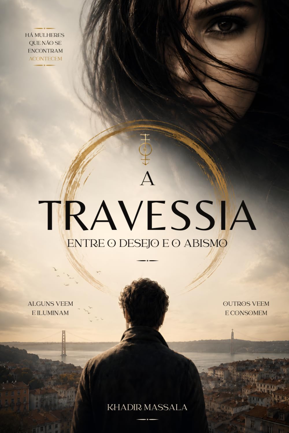 A Travessia: Entre o Desejo e o Abismo: 1