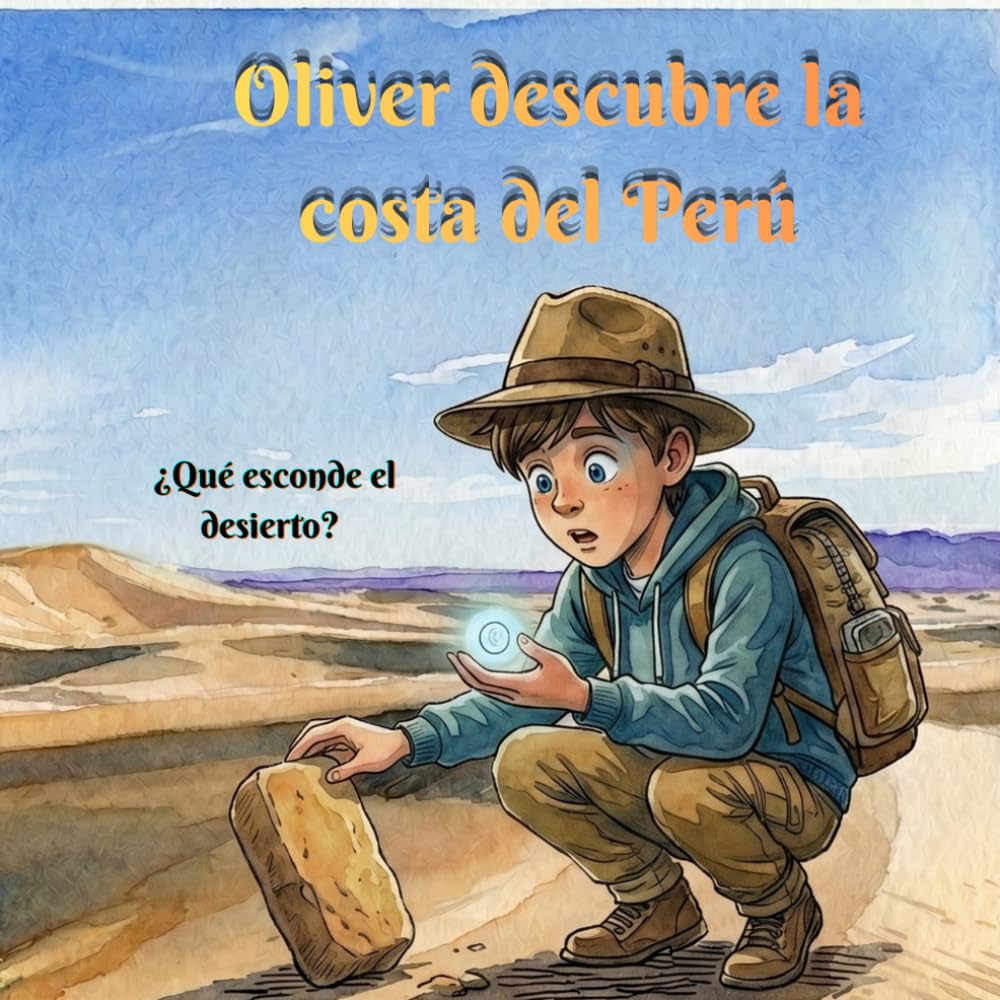 Oliver descubre la costa del Perú: Un viaje mágico
