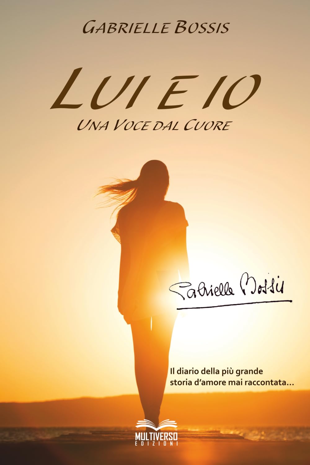 Lui e io. Una voce dal cuore: Il diario della più grande storia d'amore mai raccontata (Kerigma)