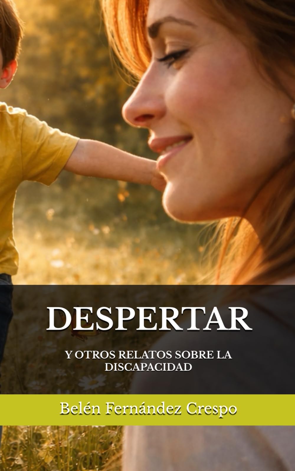 DESPERTAR: Y OTROS RELATOS SOBRE LA DISCAPACIDAD
