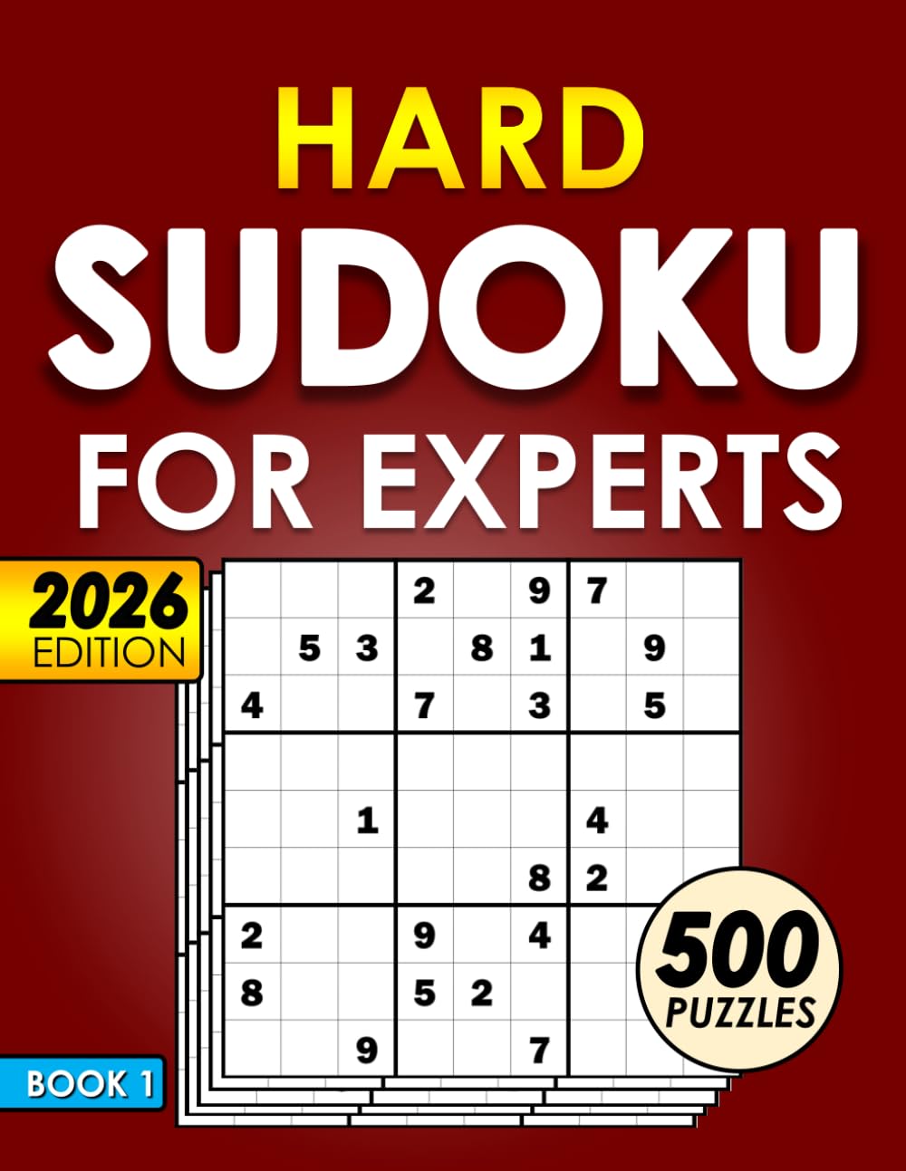 Hard Sudoku for Experts: 500 Challenging Hard Sudoku Puzzles with Complete Solutions for Teens, Adults, Seniors, Logical Thinkers, and Puzzle Lovers