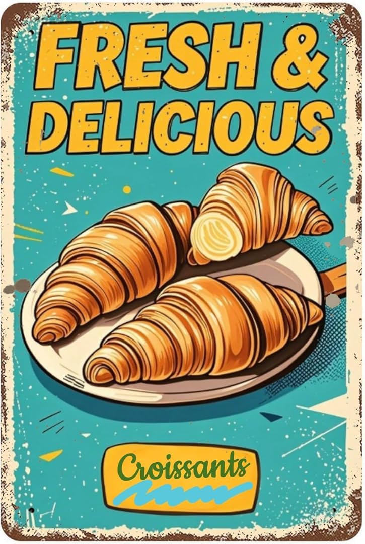 Croissants Vintage Tin Sign Art Plaque Wall Decor Look Funny Gifts for Cafe Home Kitchen Bathroom Farm Garden Bar Posters 8x12 Inch