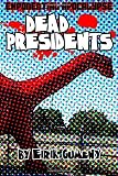 Exponential Apocalypse: Dead Presidents