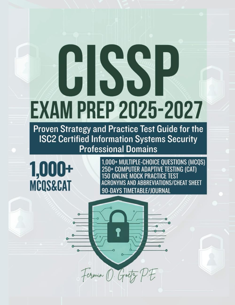CISSP Exam Prep 2025-2027: Strategy & Practice Guide for ISC2
