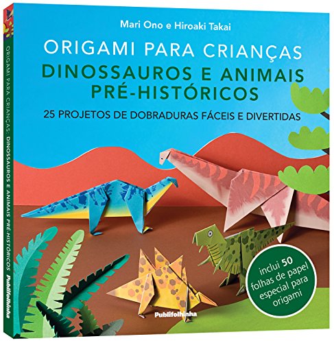 Origami Para Crianças. Dinossauros e Animais Pré- históricos
