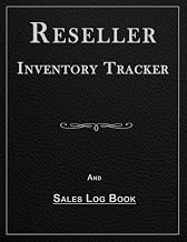 Reseller Inventory Tracker and Sales Log Book: Online Reseller Bookkeeping All-In-One-Place Featuring: Indexed Inventory, Listings Log, Sale Data, ... Cost Accounting and a Business Ledger.