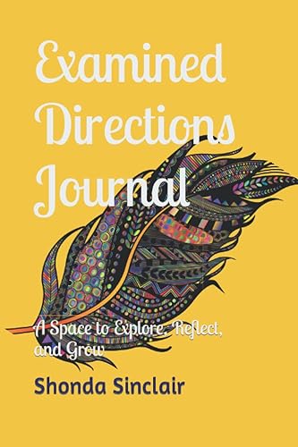 Examined Directions Journal A Space to Explore, Reflect, and Grow