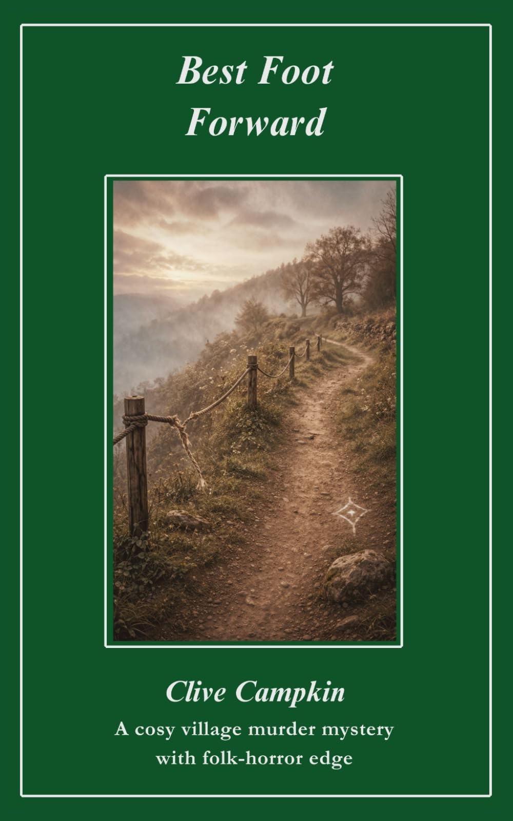 Best Foot Forward: A cosy village murder mystery with folk horror edge (The Hindringham Lodge Mysteries)