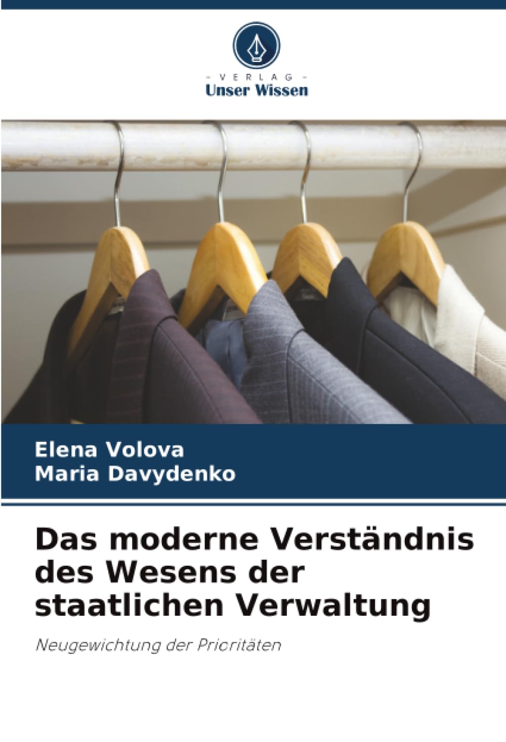 Das moderne Verständnis des Wesens der staatlichen Verwaltung: Neugewichtung der Prioritäten