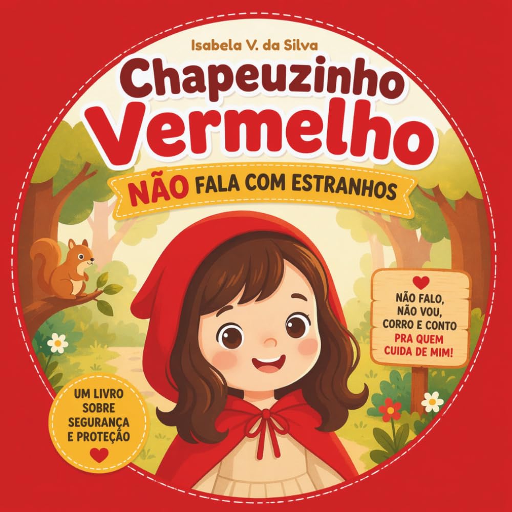 Chapeuzinho Vermelho Não Fala com Estranhos: Ensine seu filho a dizer NÃO com segurança