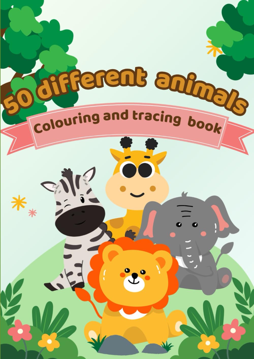 50 Animals Tracing and Colouring Activity Book for Kids: Fun Preschool Handwriting, Word Tracing, Animal Learning and Colouring Activities with Pictures to Build Fine Motor Skills