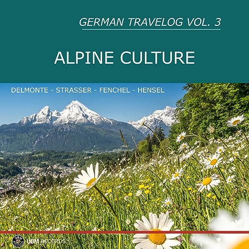 Play German Travelog Vol. 3: Alpine Culture by Tony Delmonte, Markus ...