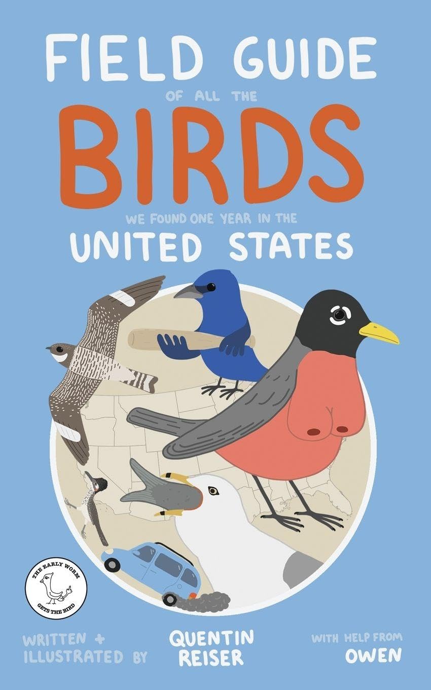 Field Guide of All the Birds We Found One Year in the United States      Paperback – August 8, 2025