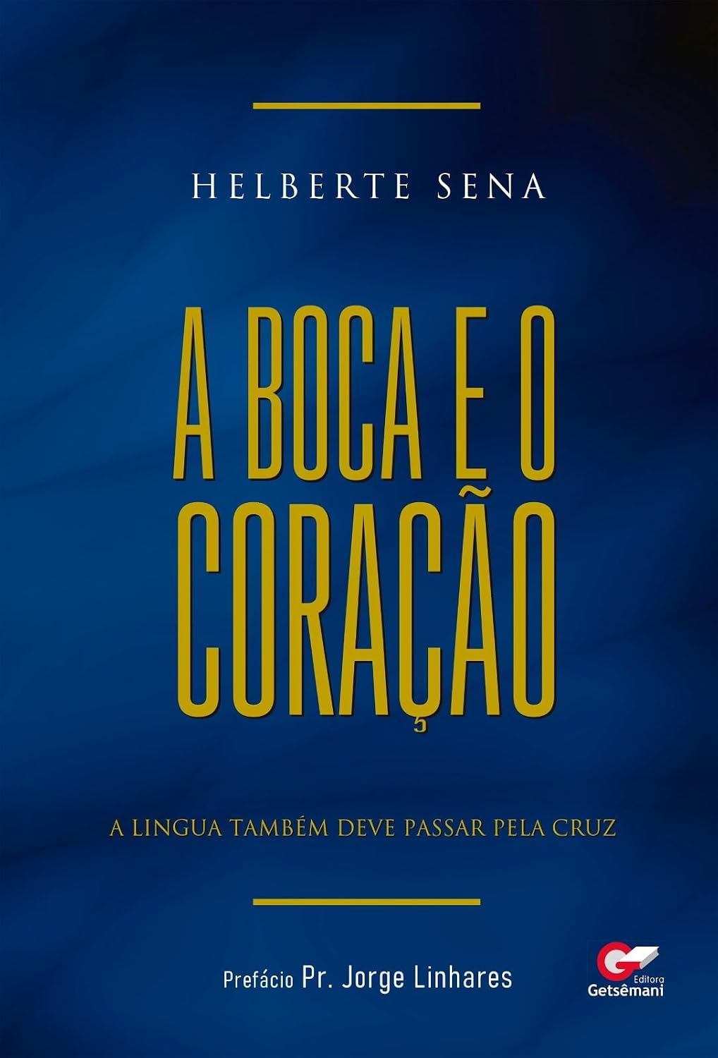 A Boca e o Coração: A Língua Também Deve Passar pela Cruz (Portuguese Edition)