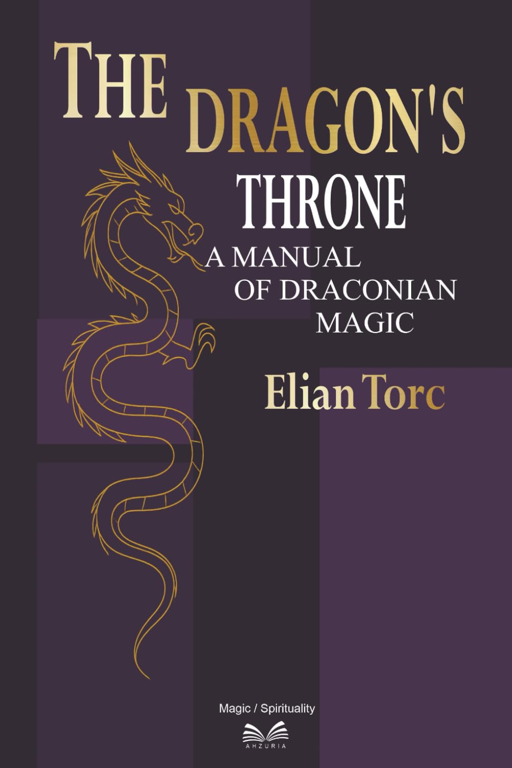The Dragon’s Throne: A Manual of Draconian Magic