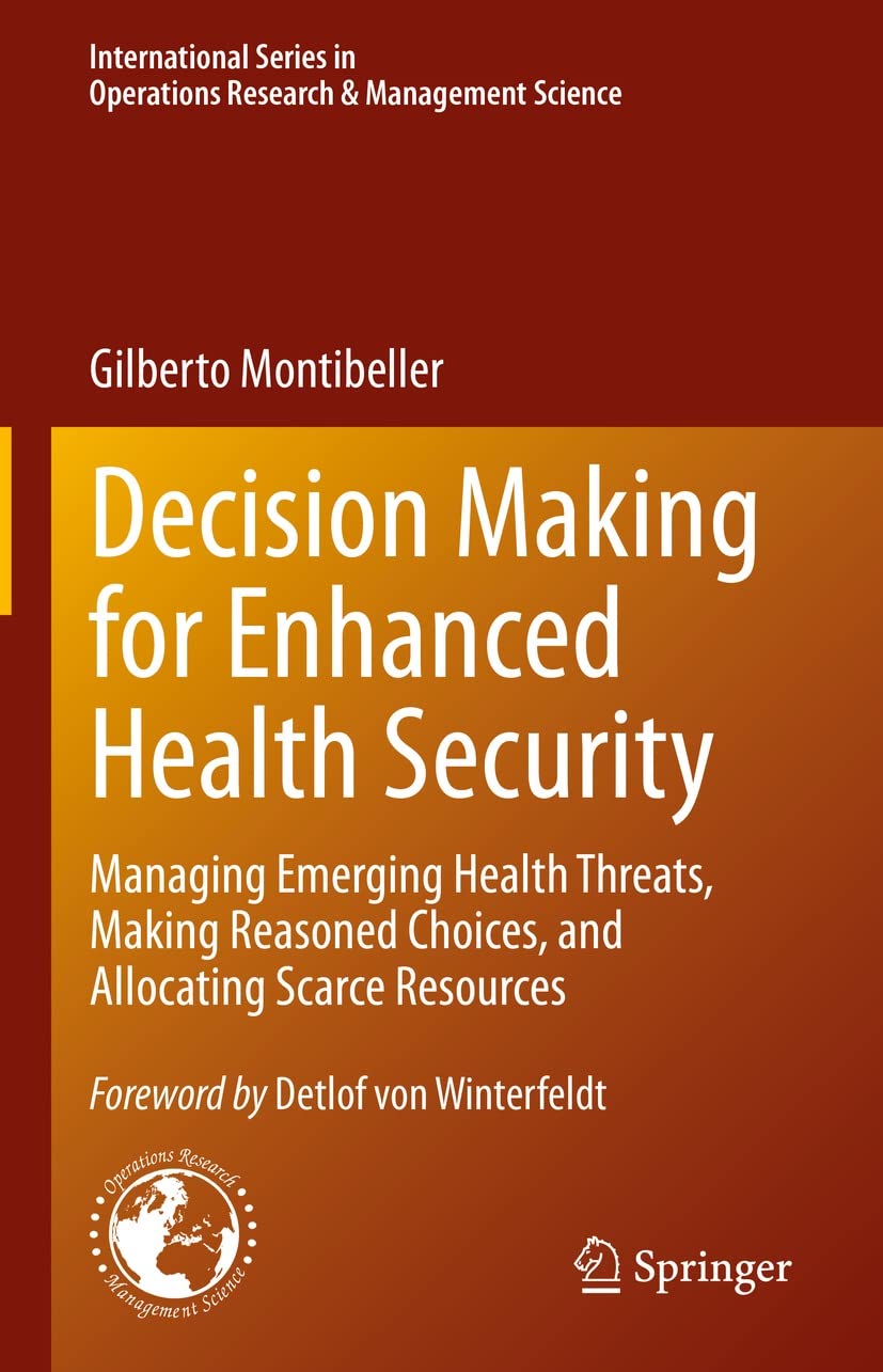 Decision Making for Enhanced Health Security: Managing Emerging Health Threats, Making Reasoned Choices, and Allocating Scarce Resources (International ... Science Book 328) (English Edition)
